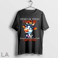 Original Theres Nothing I Cant Do Except Reach The Top Shelf Cow
