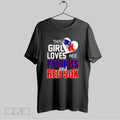 Original This Girl Loves Her Patriots And Red Sox