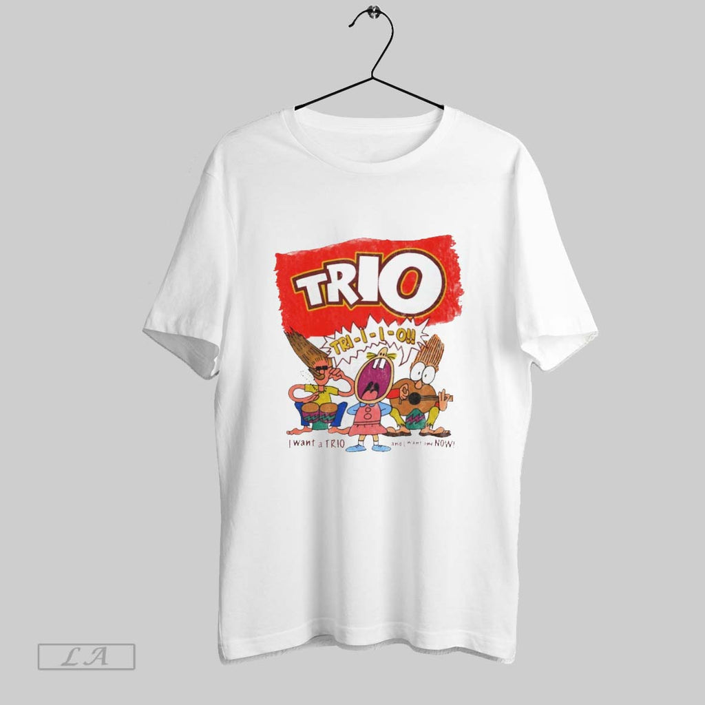 Original Trio I Want A Trio And I Want One Now