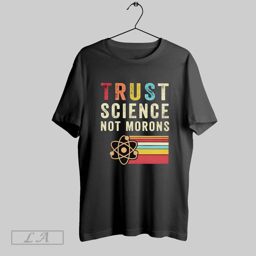 Original Trust Science Not Morons Vintage