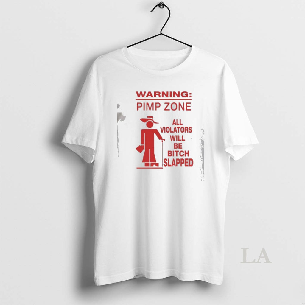 Original Warning Pimp Zone All Violators Bitch Slapped