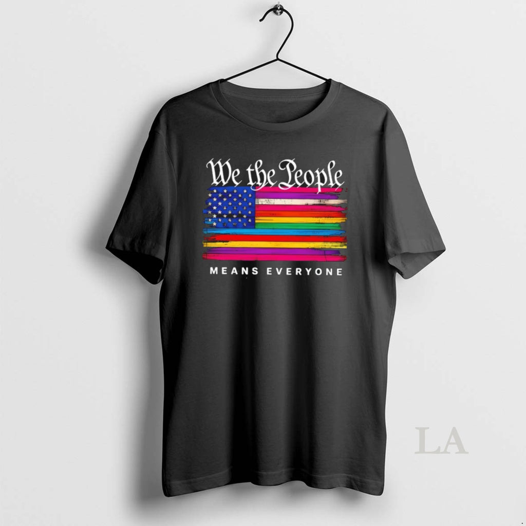 Original We The People Pride Means Everyone Rainbow American Flag