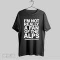 Original C48jbwwu Hannibals Elephants Im Not A Fan Of The Alps Shirt