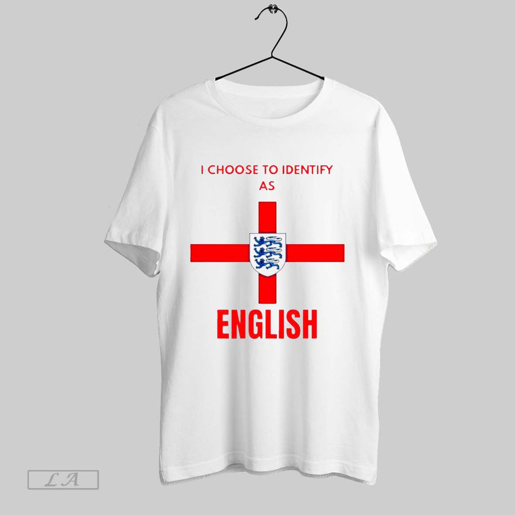 Original I Choose To Identify As English