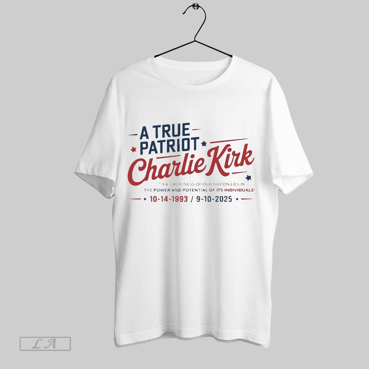 Orriginal Charlie Kirk A True Patriot The Greatness Of Our Nation Lies In The Power