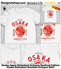 Osaka Japan Dotonbori Octopus Seafood Culture Osaka Dotonbori Drunken Octopus Shirt