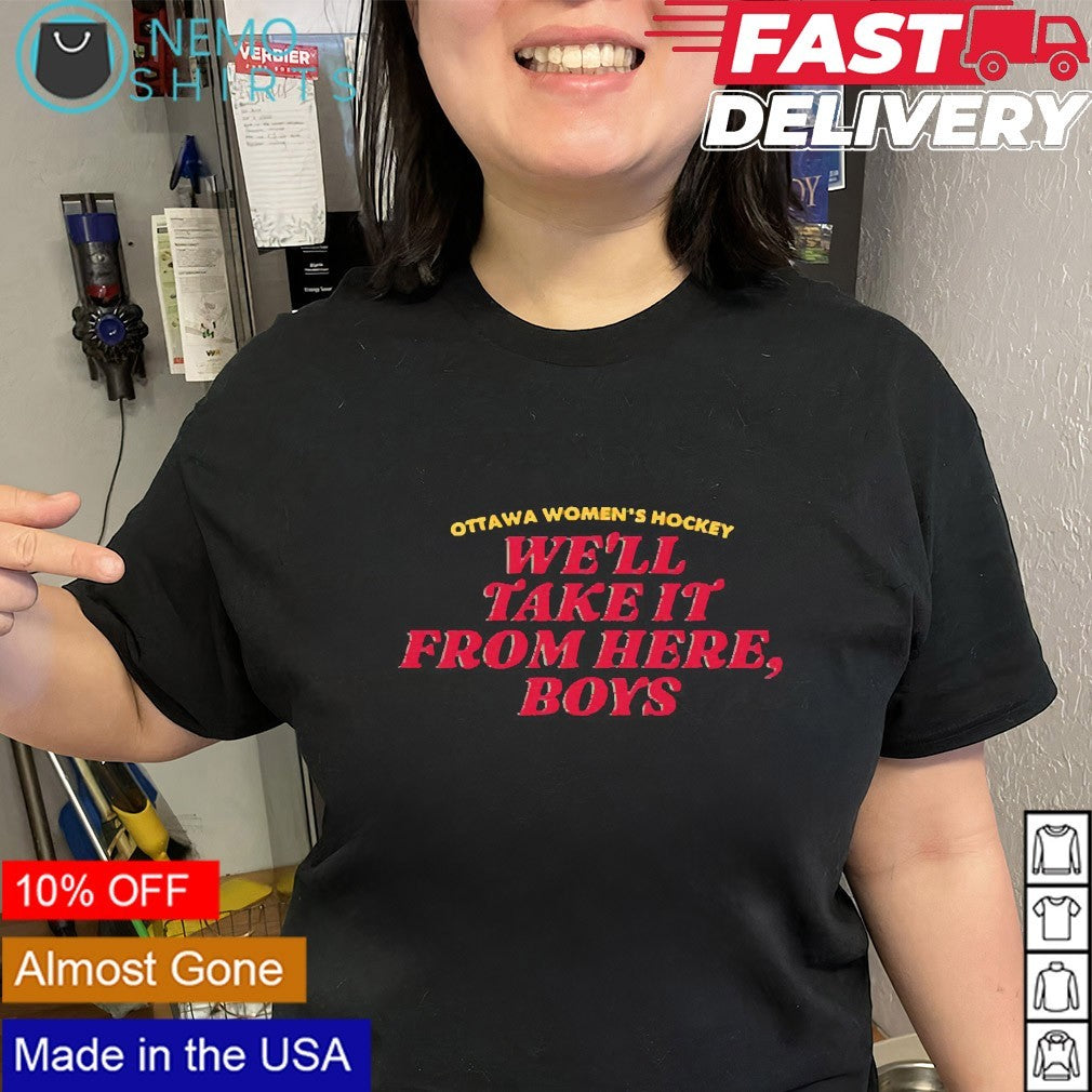 Ottawa Charge women’s hockey we’ll take it from here boys shirt
