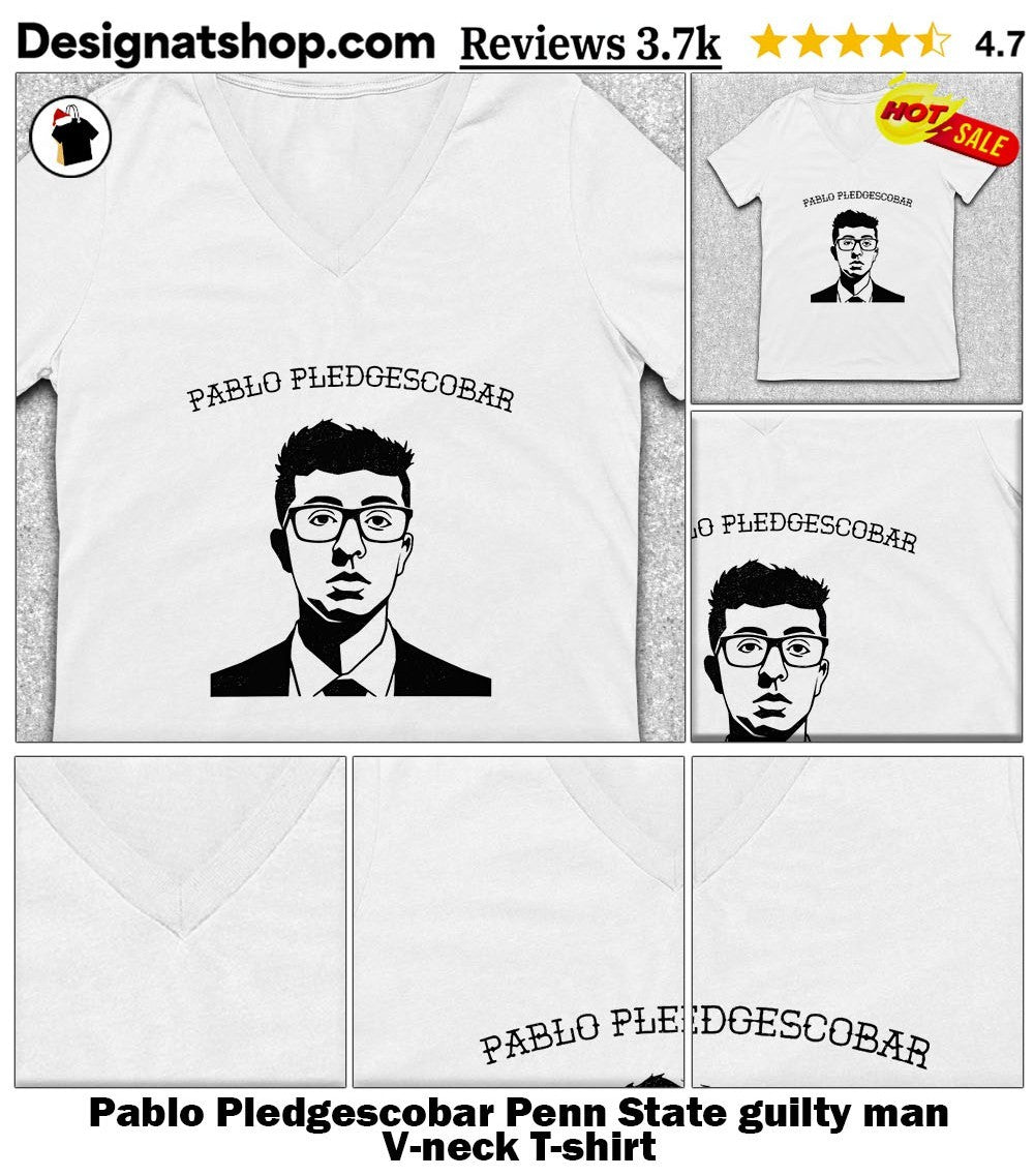 Pablo Pledgescobar Penn State guilty man shirt