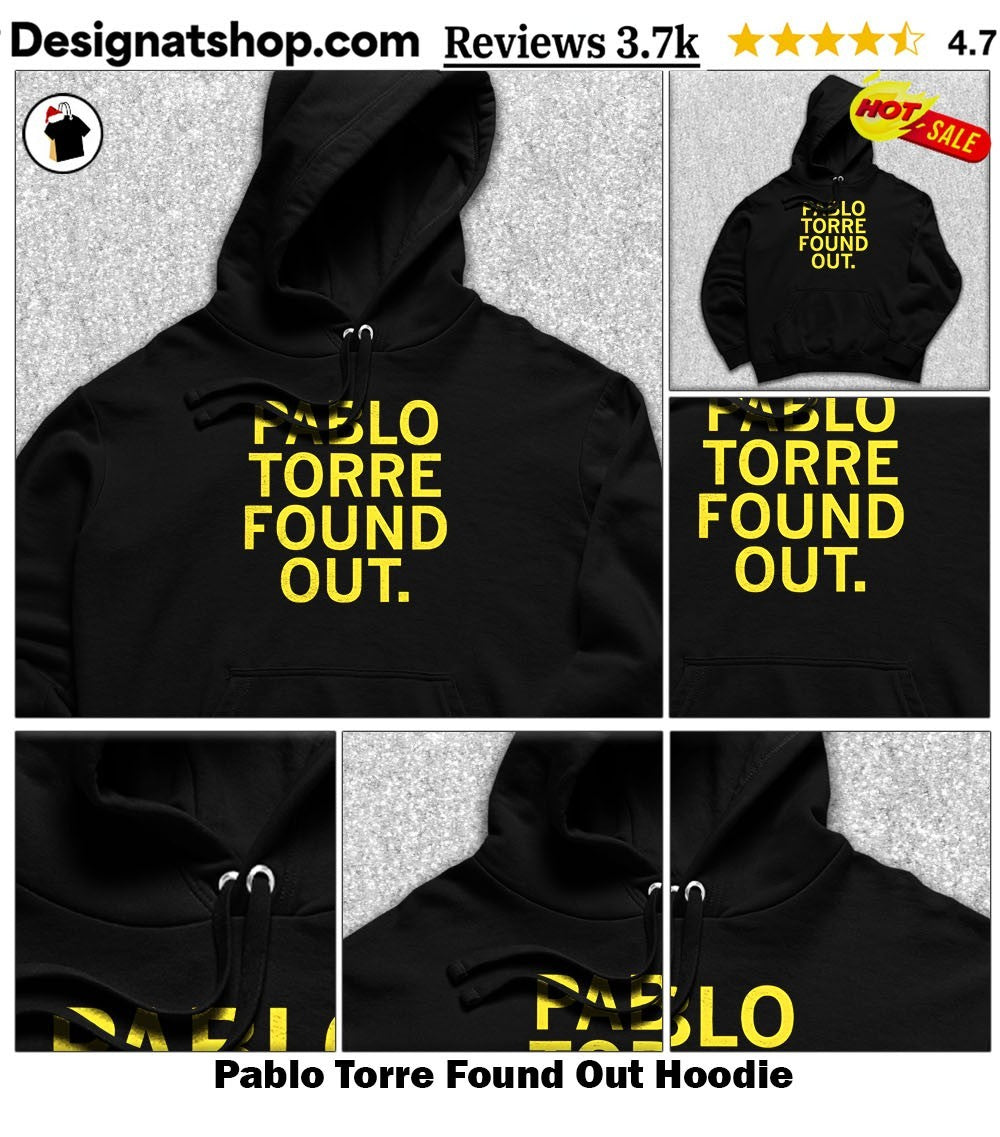 Pablo Torre Found Out shirt