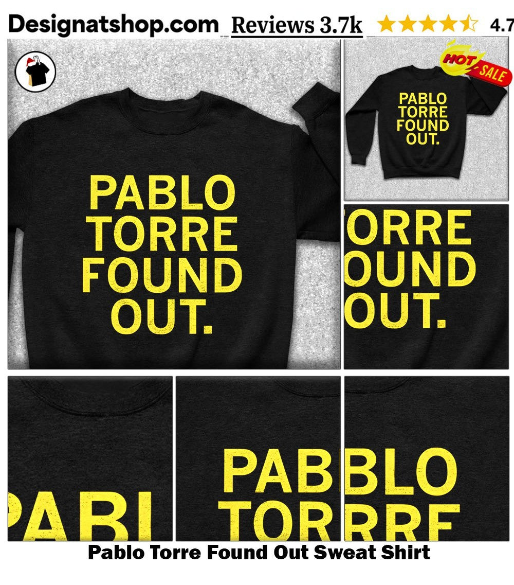 Pablo Torre Found Out shirt