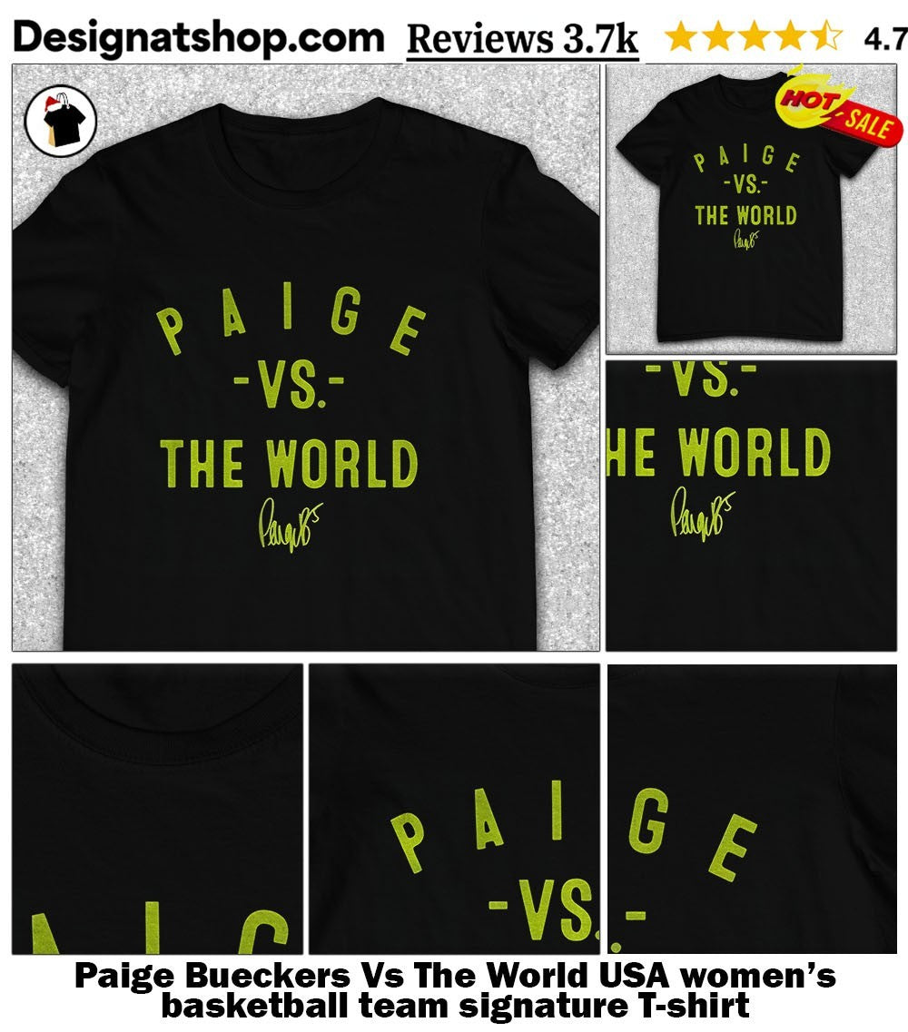 Paige Bueckers Vs The World USA women’s basketball team signature shirt