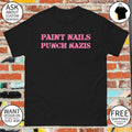 Paint Nails Punch Nazis shirt