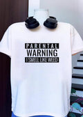 Parental Warning I Smell Like Weed T-Shirt