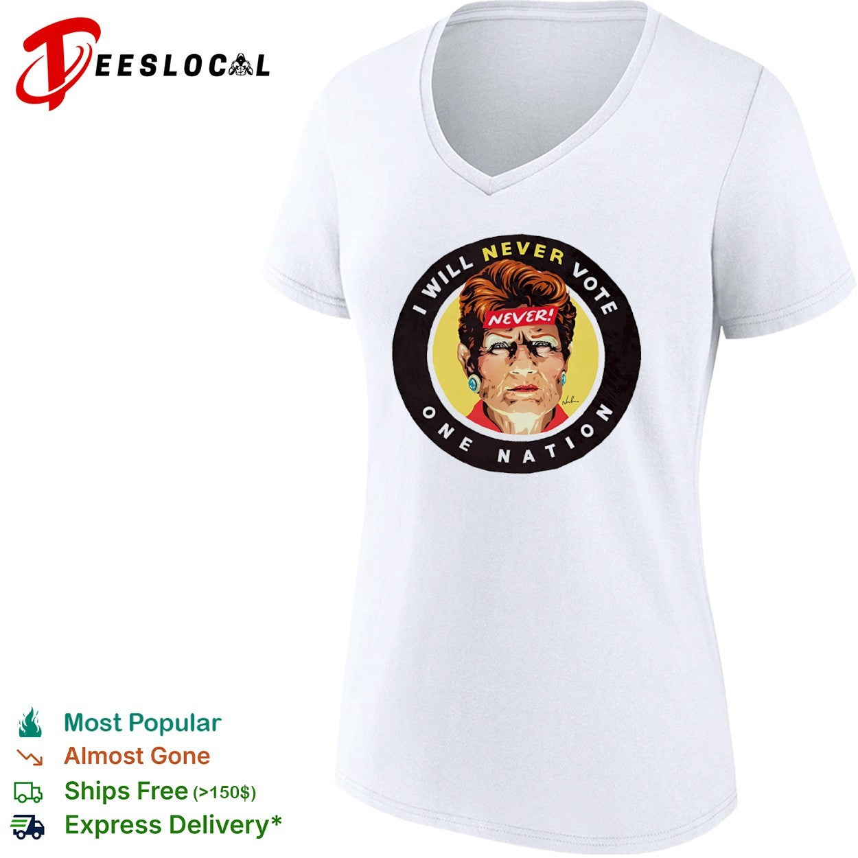 Pauline Hanson One Nation I will never vote woman face shirt