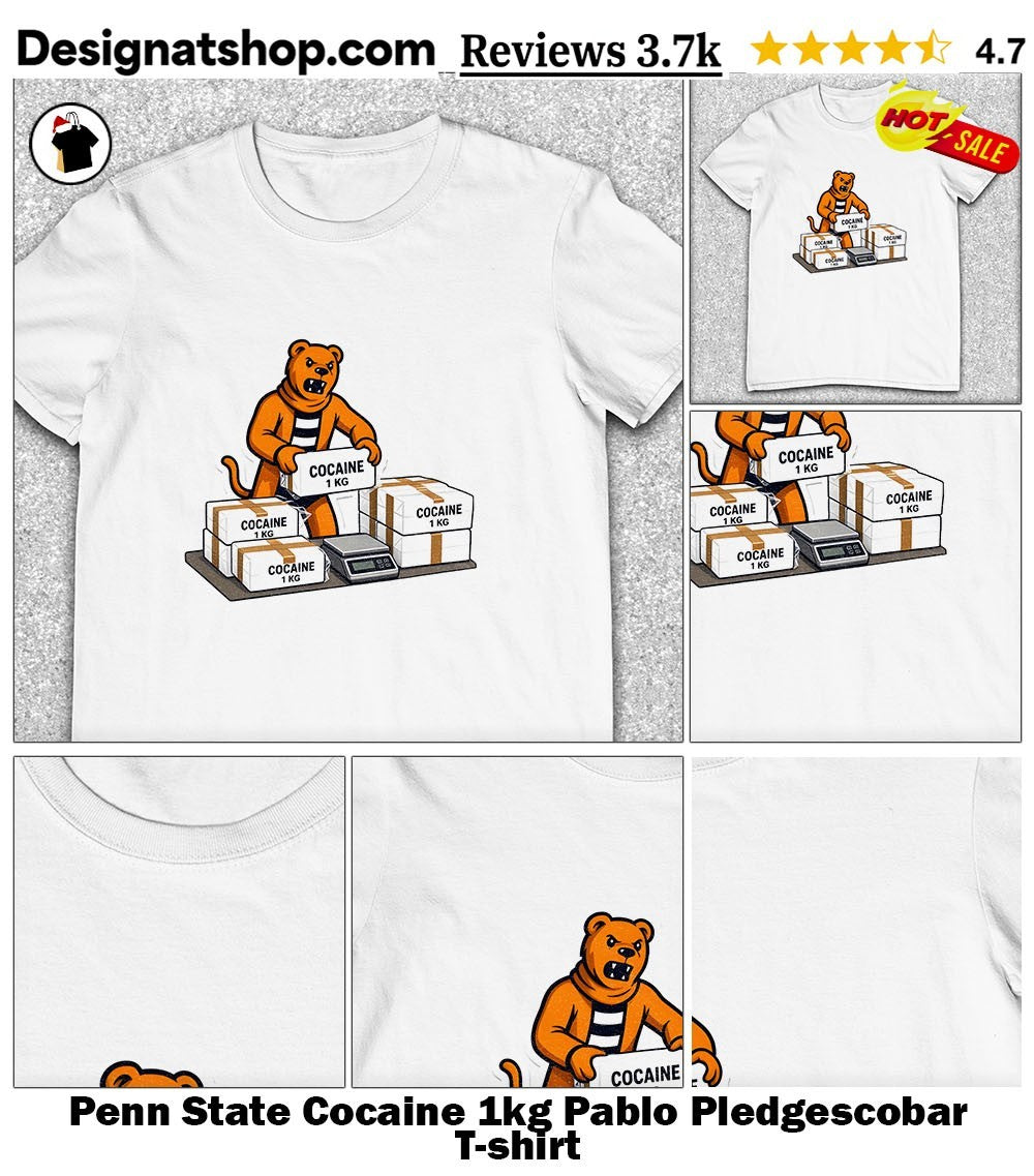 Penn State Cocaine 1kg Pablo Pledgescobar shirt