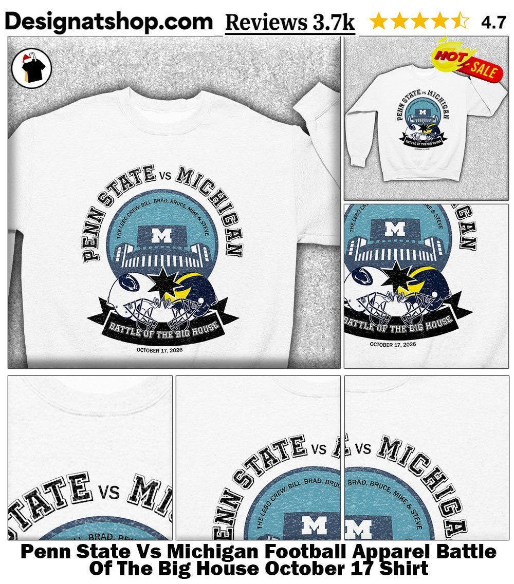 Penn State Vs Michigan Football Apparel Battle Of The Big House October 17 Shirt