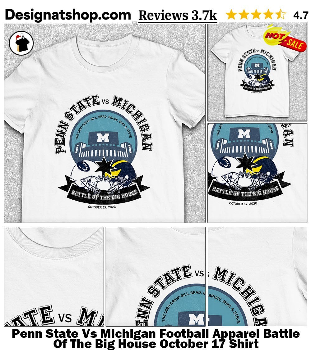 Penn State Vs Michigan Football Apparel Battle Of The Big House October 17 Shirt