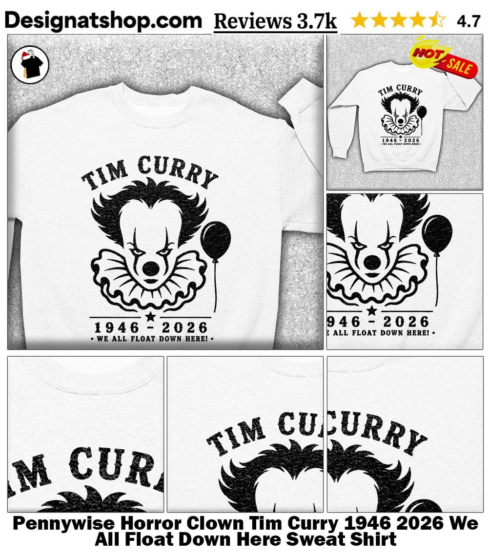 Pennywise Horror Clown Tim Curry 1946 2026 We All Float Down Here shirt