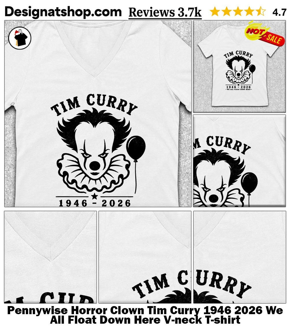 Pennywise Horror Clown Tim Curry 1946 2026 We All Float Down Here shirt