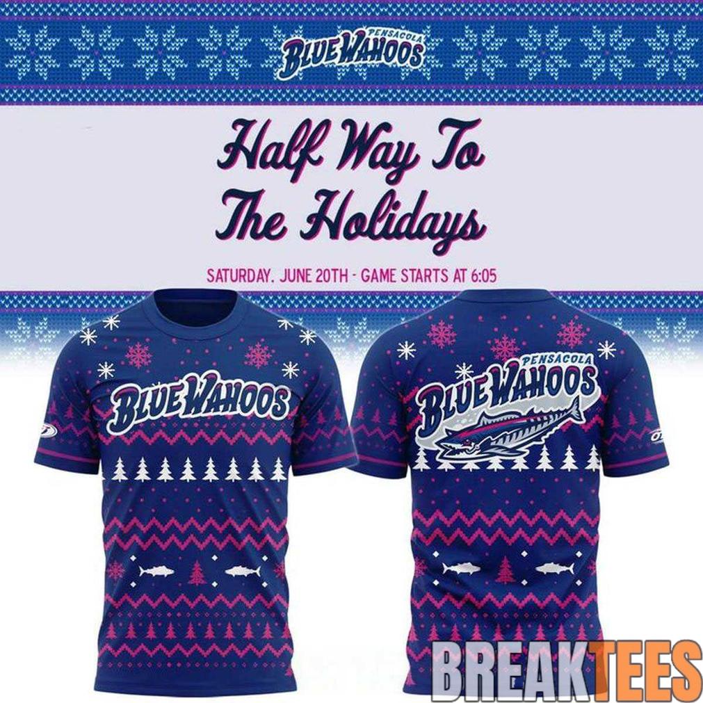Pensacola Blue Wahoos Half Way To Holiday Night 2026 Shirt
