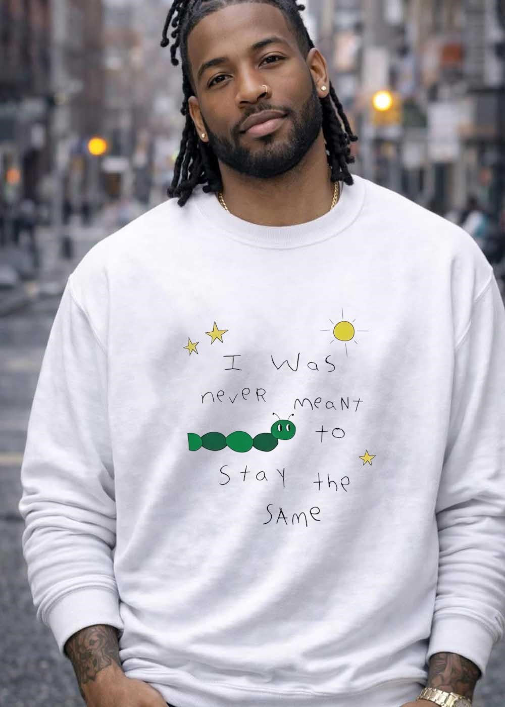 Personal Growth Inspirational I Was Never Meant to Stay the Same Caterpillar T-Shirt