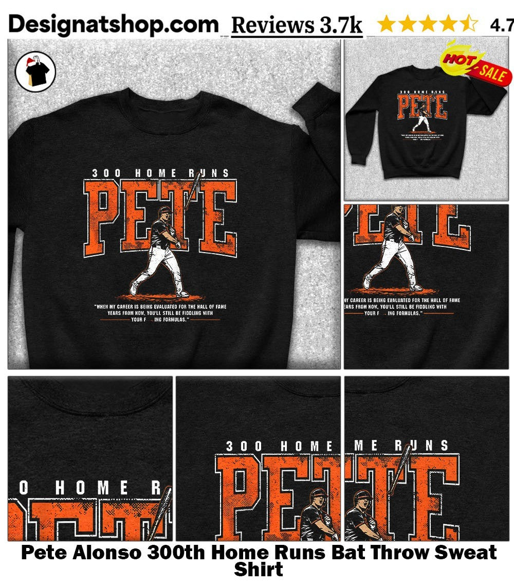 Pete Alonso 300th Home Runs Bat Throw shirt
