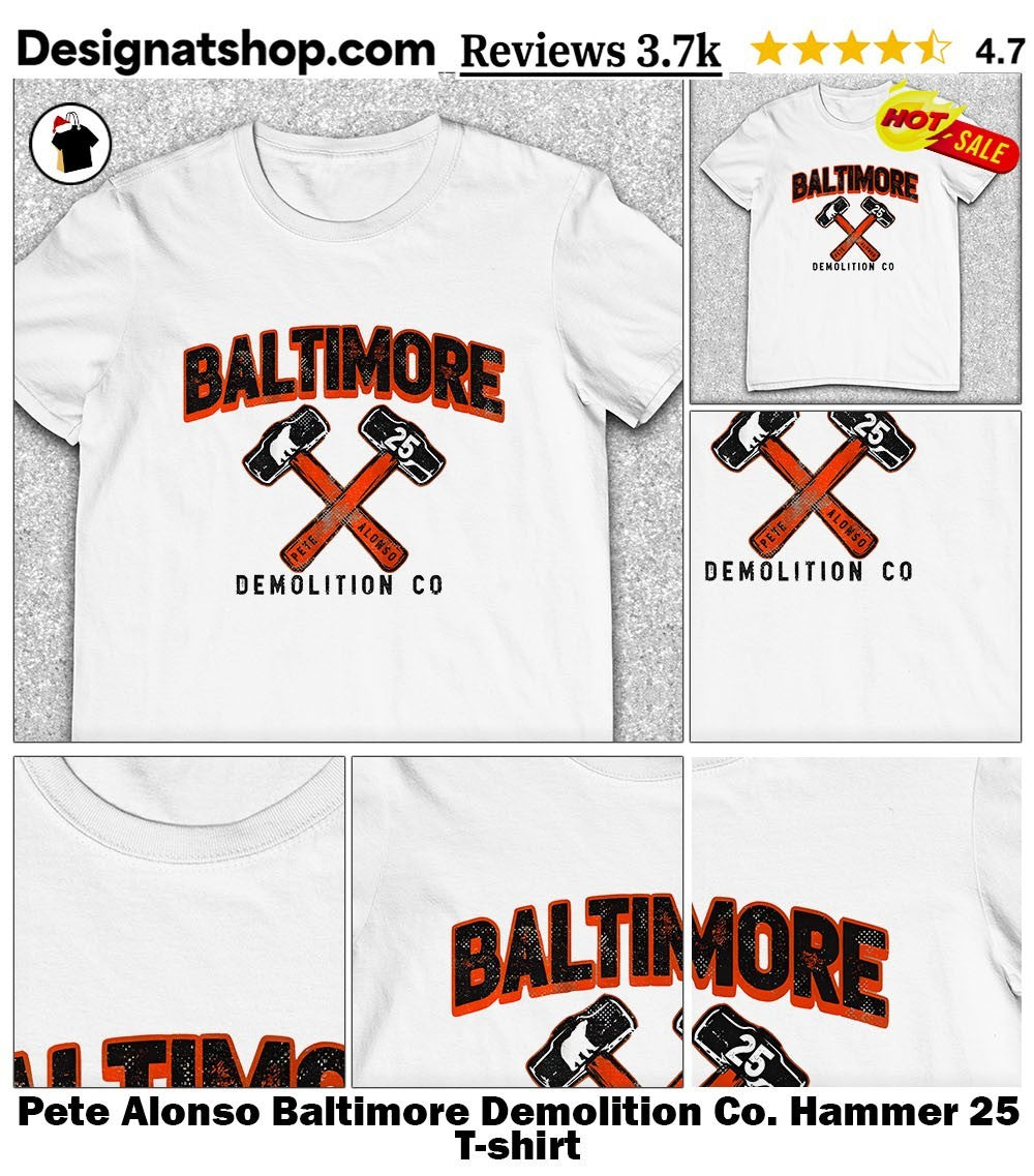 Pete Alonso Baltimore Demolition Co. Hammer 25 shirt