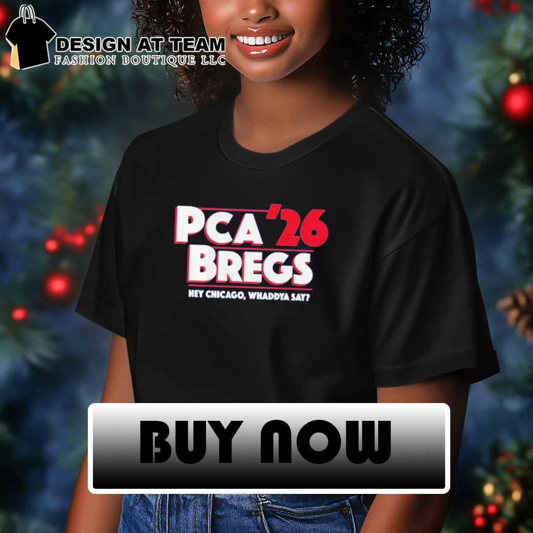 Pete Crow-Armstrong Alex Bregman PCA-Bregs ’26 Hey Chicago WHADDYA say shirt