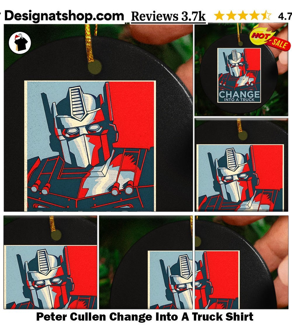 Peter Cullen Change Into A Truck Shirt