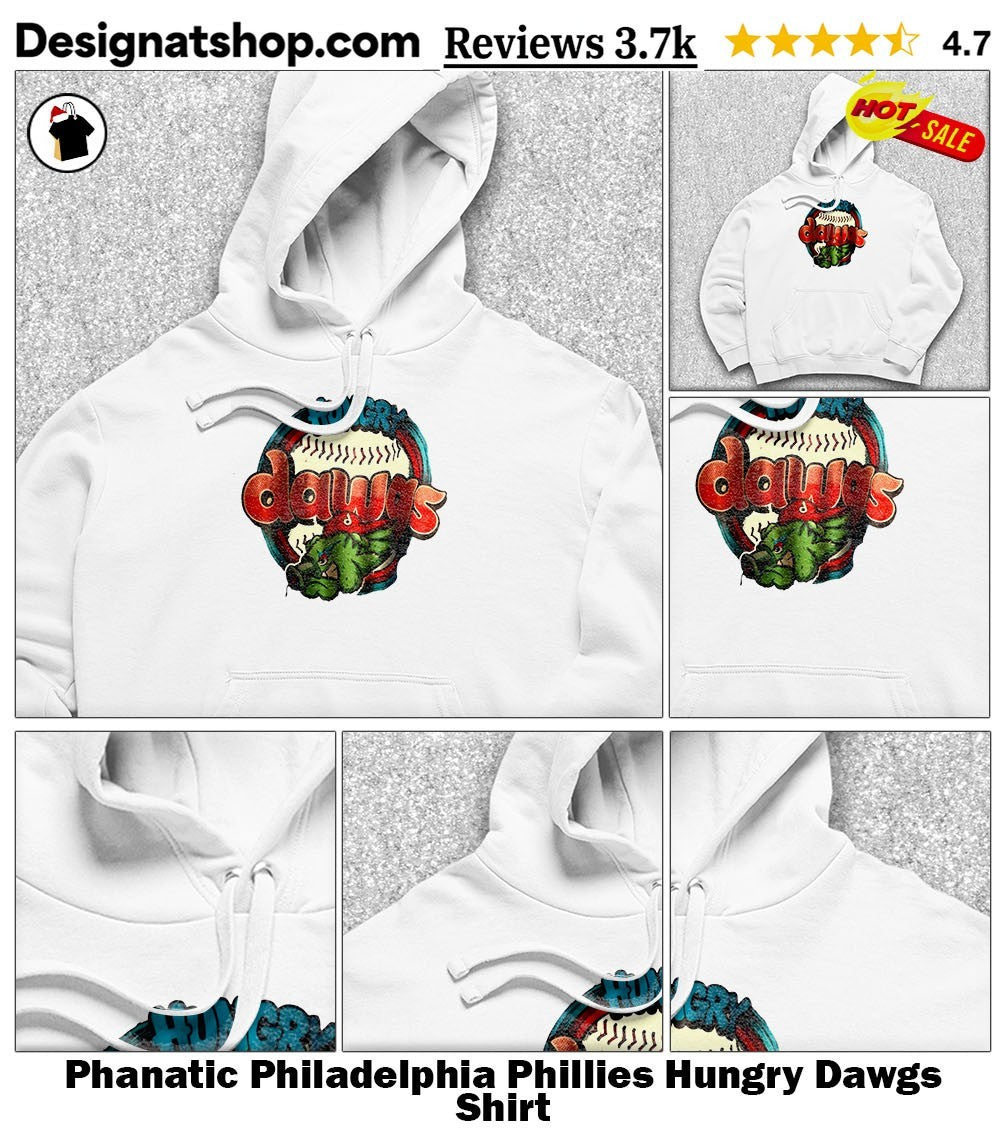 Phanatic Philadelphia Phillies Hungry Dawgs Shirt