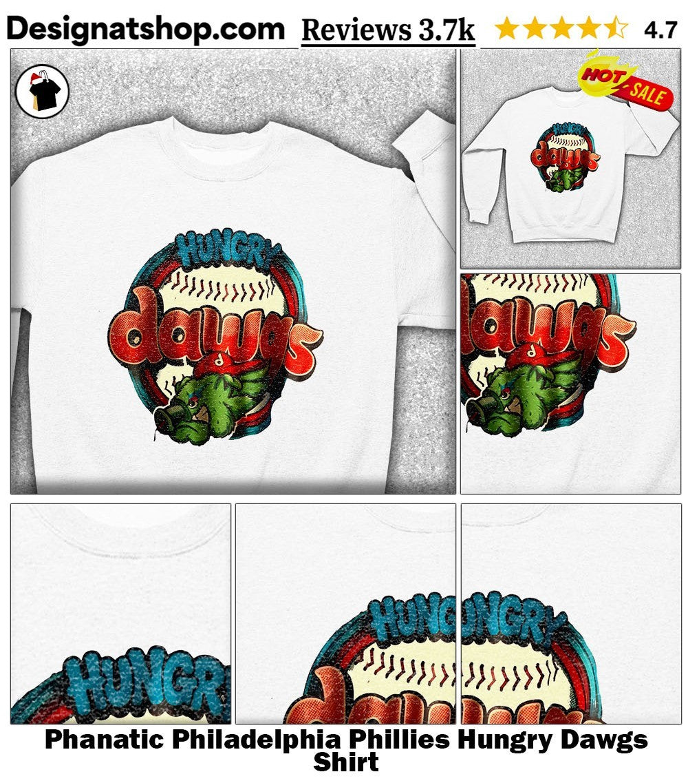 Phanatic Philadelphia Phillies Hungry Dawgs Shirt