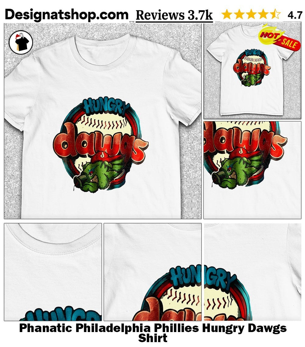 Phanatic Philadelphia Phillies Hungry Dawgs Shirt