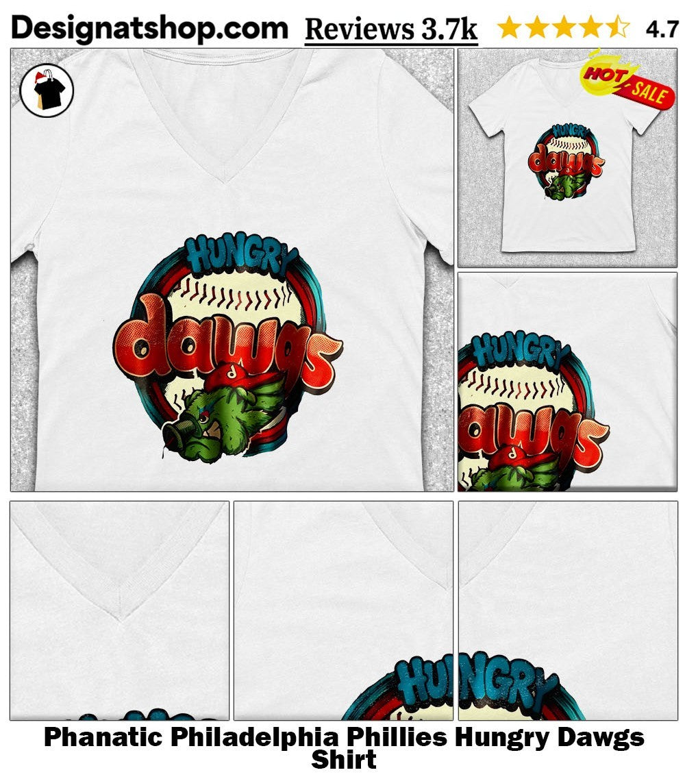 Phanatic Philadelphia Phillies Hungry Dawgs Shirt