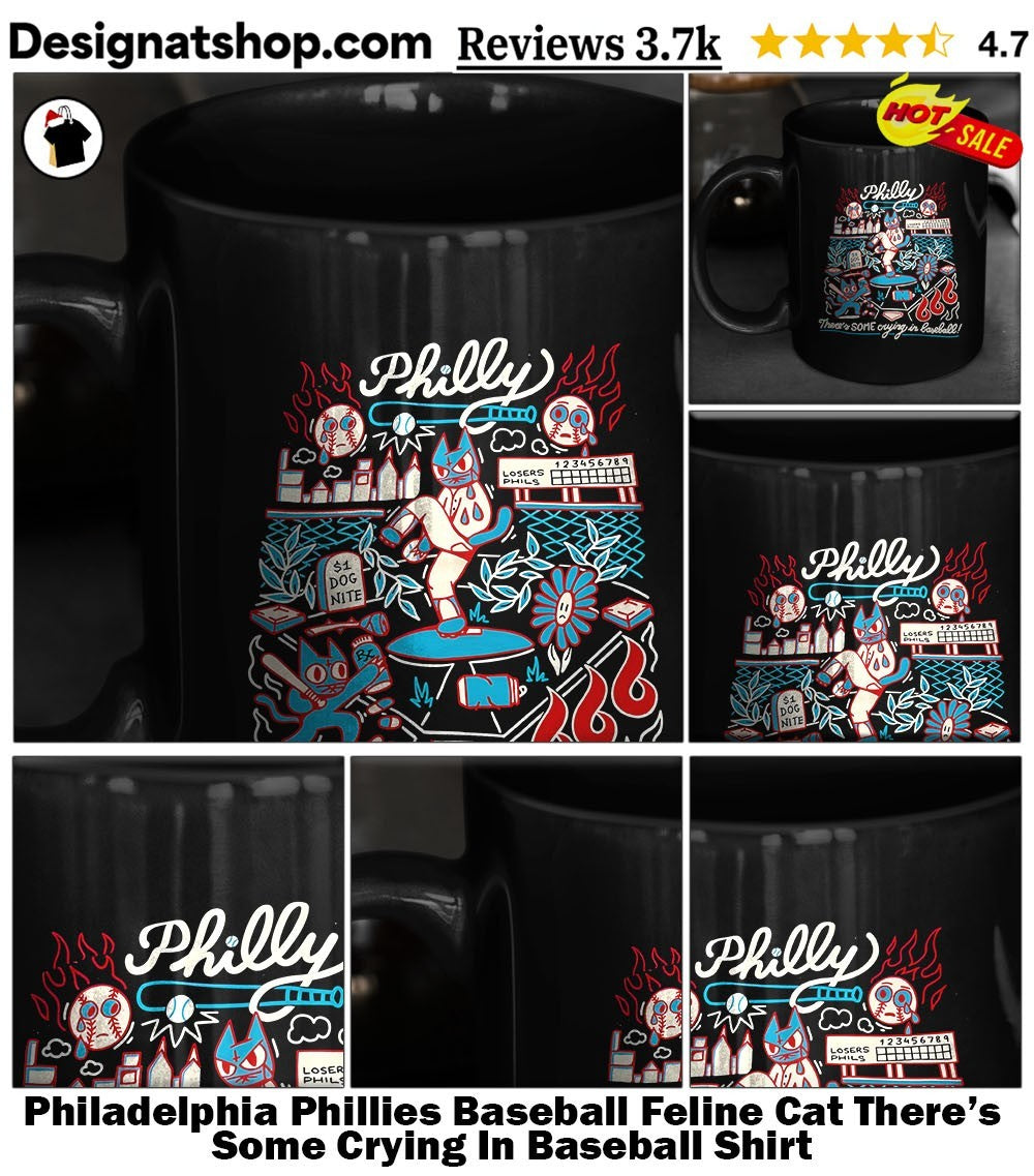Philadelphia Phillies Baseball Feline Cat There’s Some Crying In Baseball Shirt