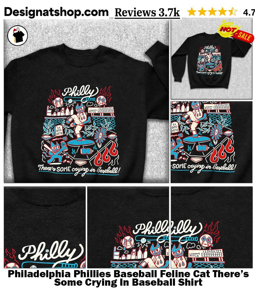 Philadelphia Phillies Baseball Feline Cat There’s Some Crying In Baseball Shirt