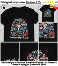 Philadelphia Phillies Baseball Feline Cat There’s Some Crying In Baseball Shirt