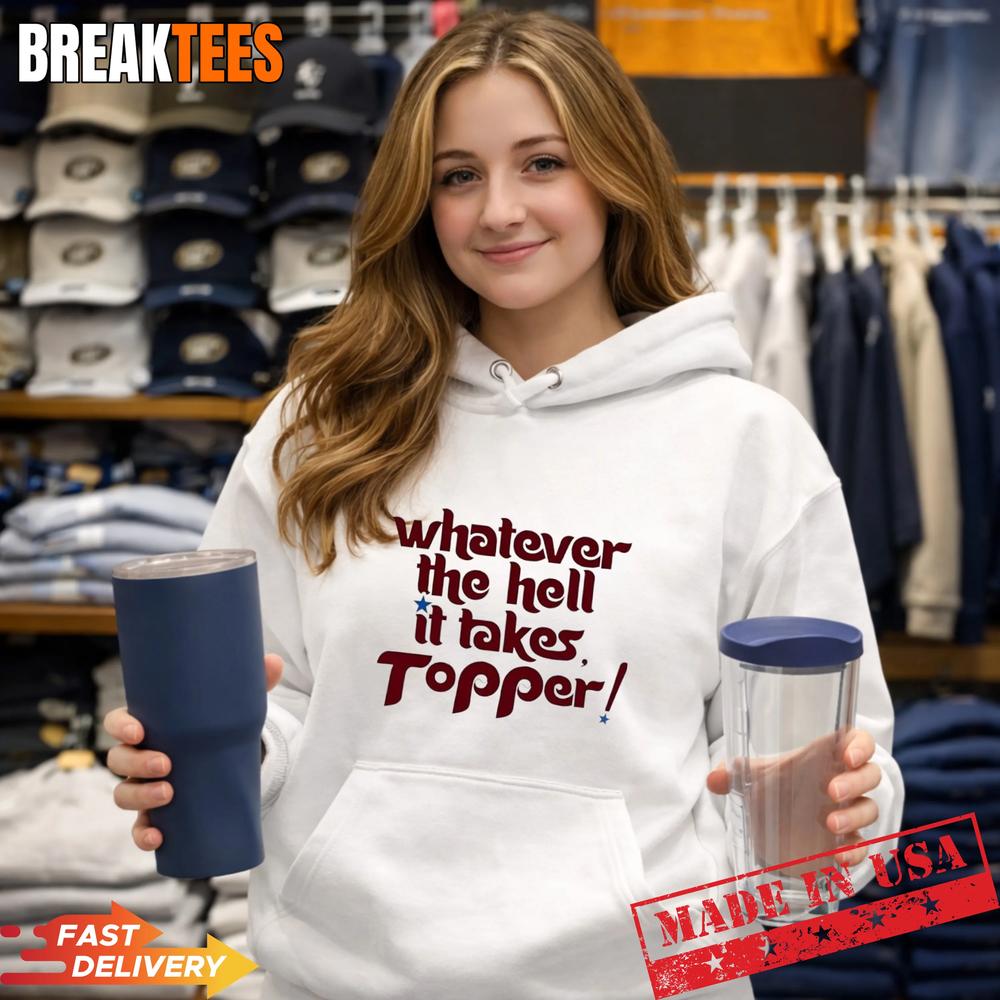 Philadelphia Phillies Baseball Whatever it takes Topper T-Shirt