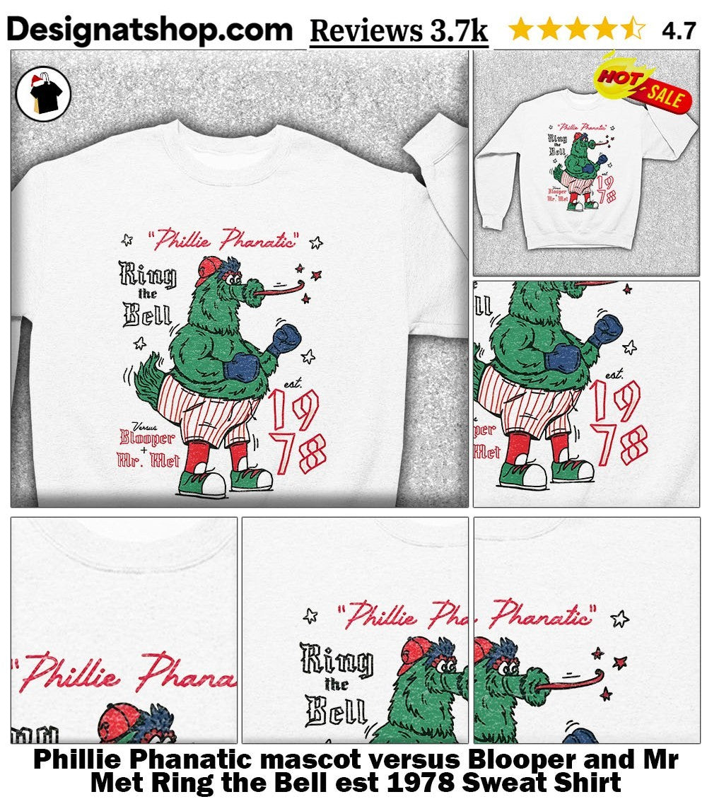 Phillie Phanatic mascot versus Blooper and Mr Met Ring the Bell est 1978 shirt