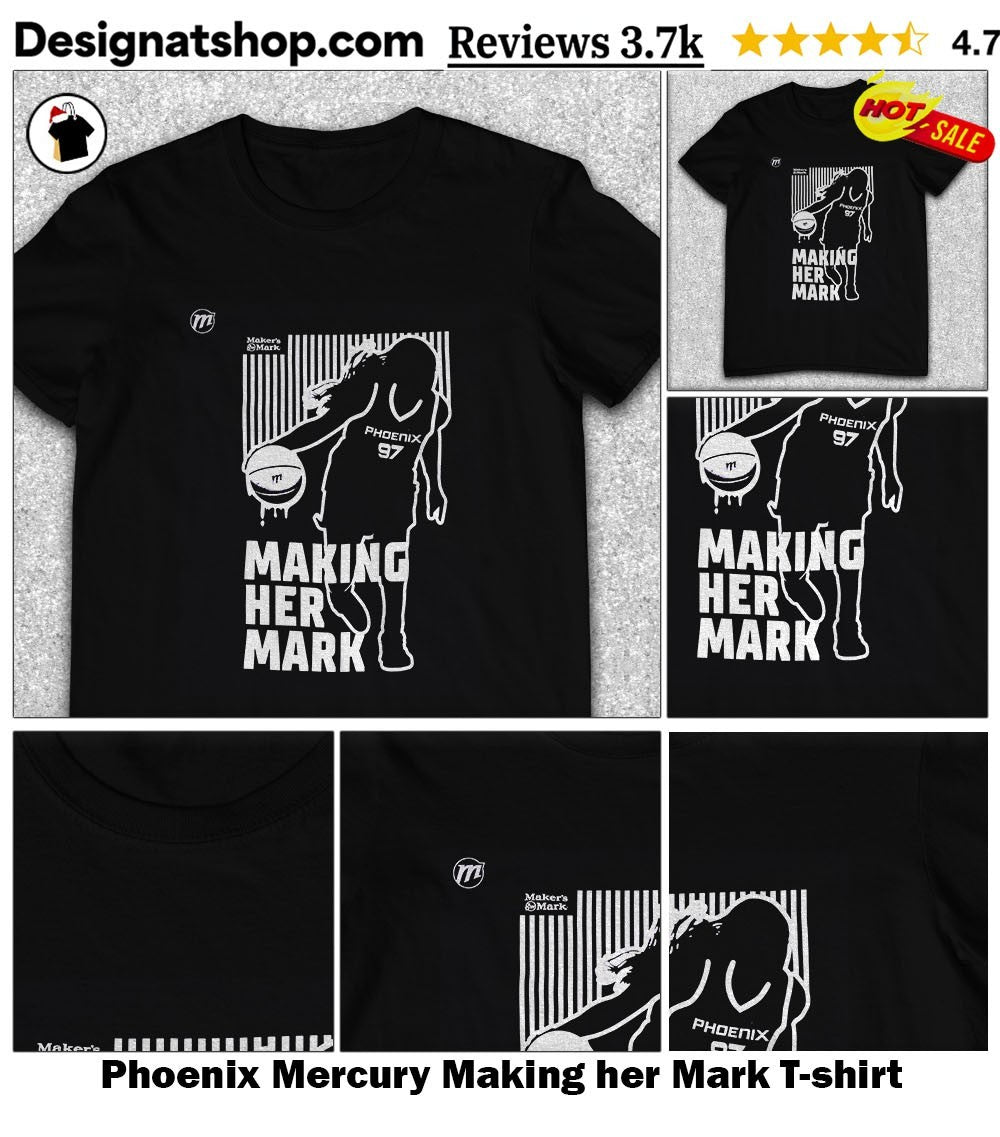 Phoenix Mercury Making her Mark shirt