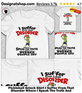 Pickleball Grinch Shirt I Suffer From That Disorder Where I Speak The Truth And