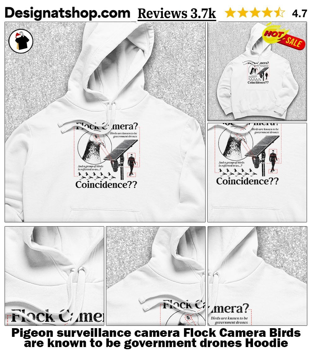 Pigeon surveillance camera Flock Camera Birds are known to be government drones shirt