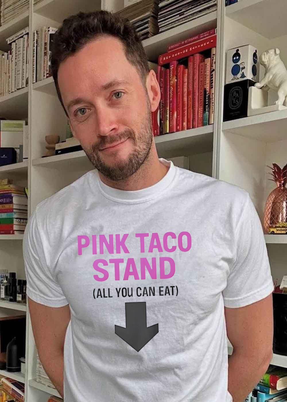 Pink Taco Stand All You Can Eat Down Arrow T-Shirt