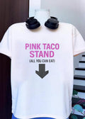 Pink Taco Stand All You Can Eat Down Arrow T-Shirt