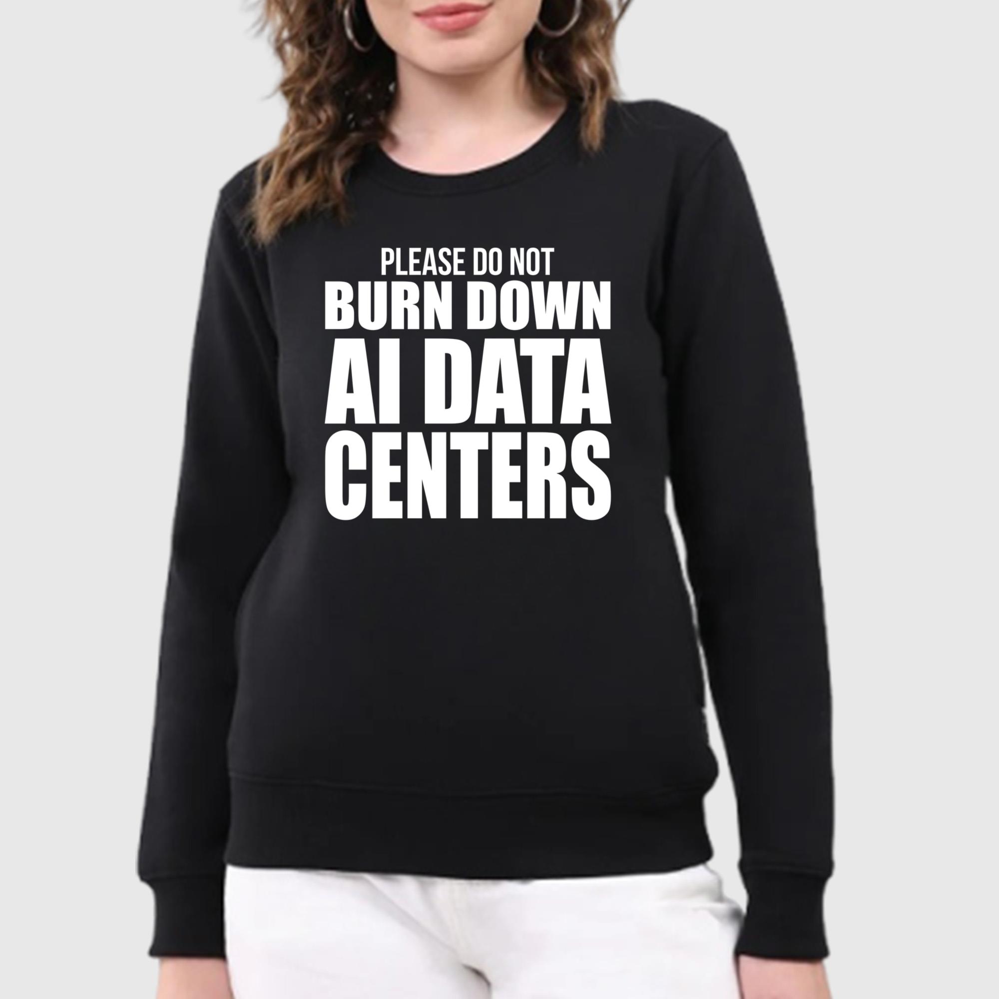 Please Do Not Burn Down AI Data Centers Shirt