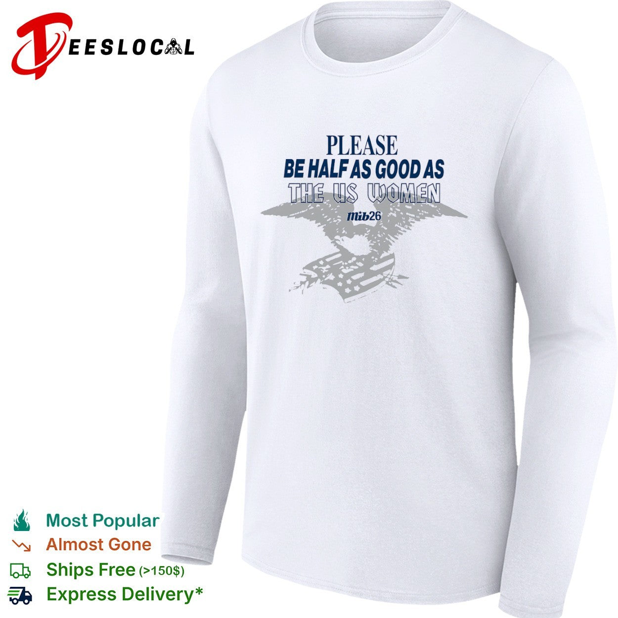 Please be half as good as the US women eagle shirt
