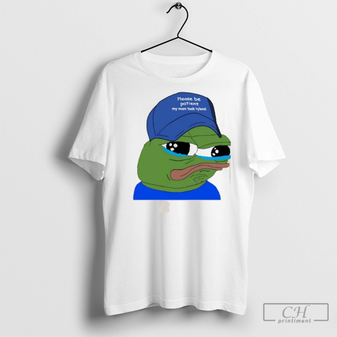 Please Be Patient My Mom Took Tylenol Pepe Meme