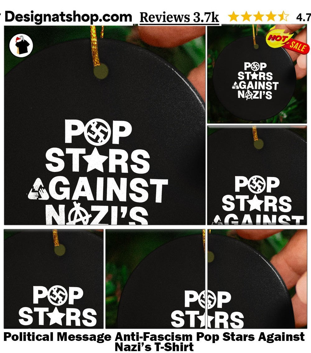 Political Message Anti-Fascism Pop Stars Against Nazi’s T-Shirt