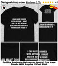 Politics Benjamin Netanyahu Quote I Can Have Dinner With Anyone I Want Shirt