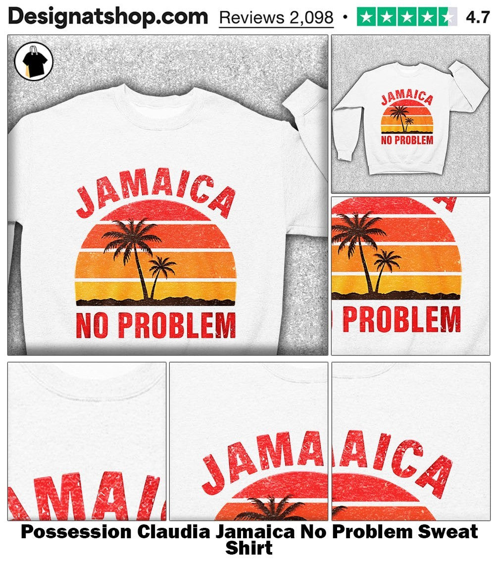 Possession Claudia Jamaica No Problem shirt