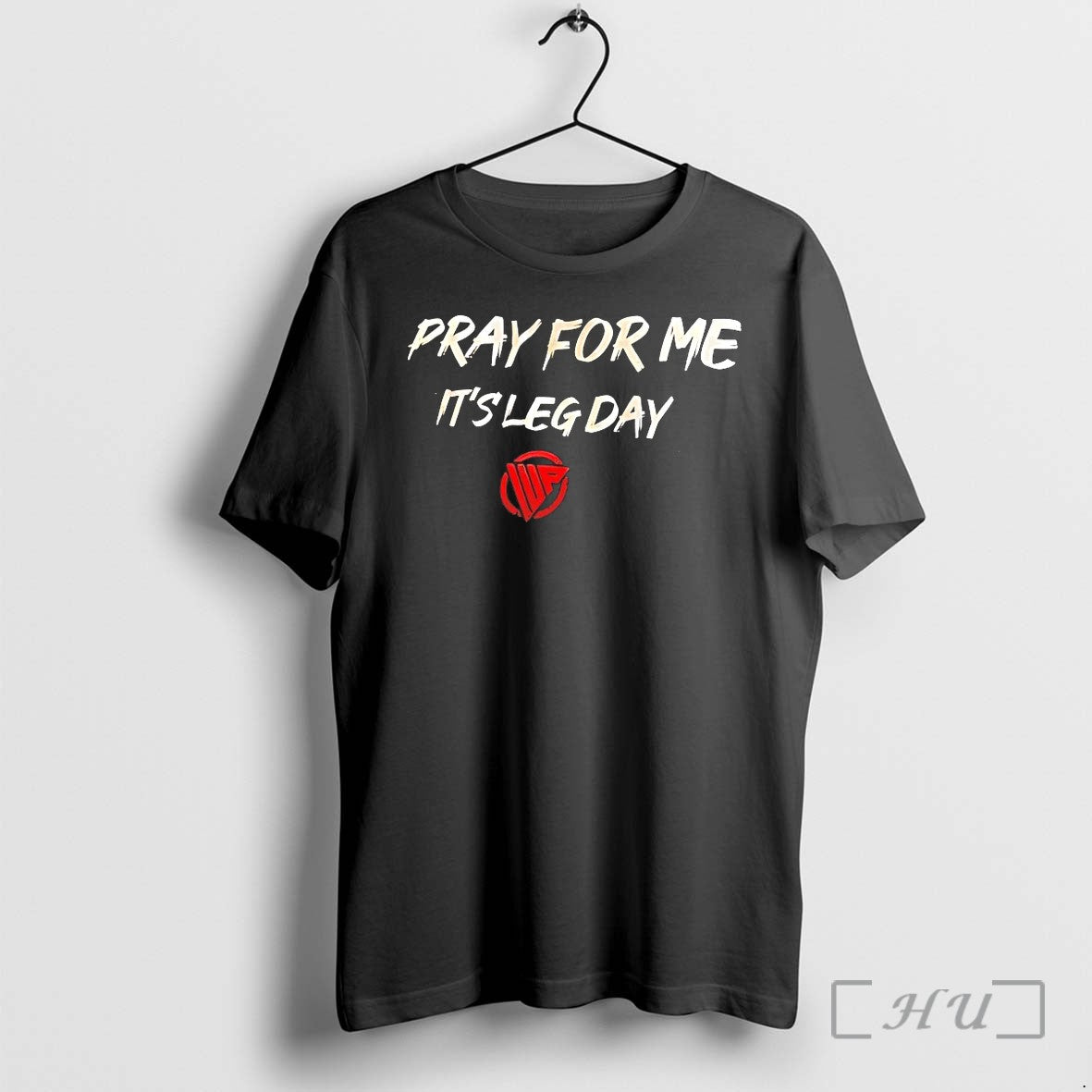 Pray For Me Its Leg Day Tshirts Sweater Hoodie Jpg